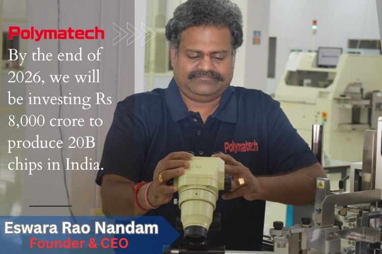 Eswara Rao Nandam, Founder & CEO, Polymatech 