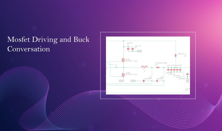 Mosfet Driving and Buck Conversation