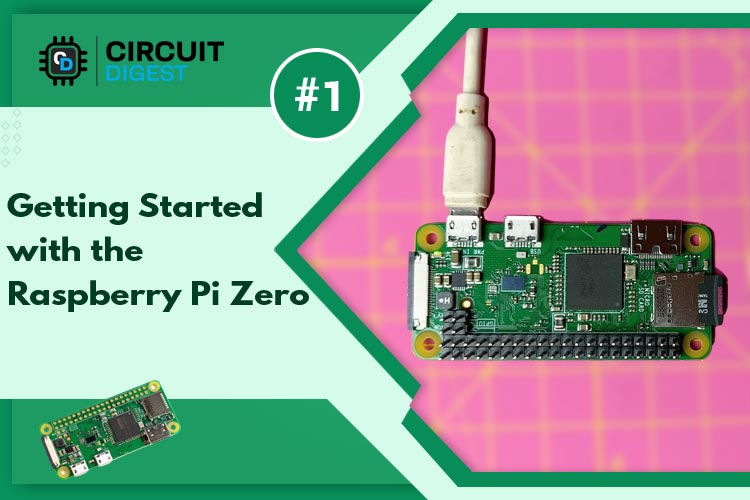 Getting Started with the RASPBERRY PI ZERO W