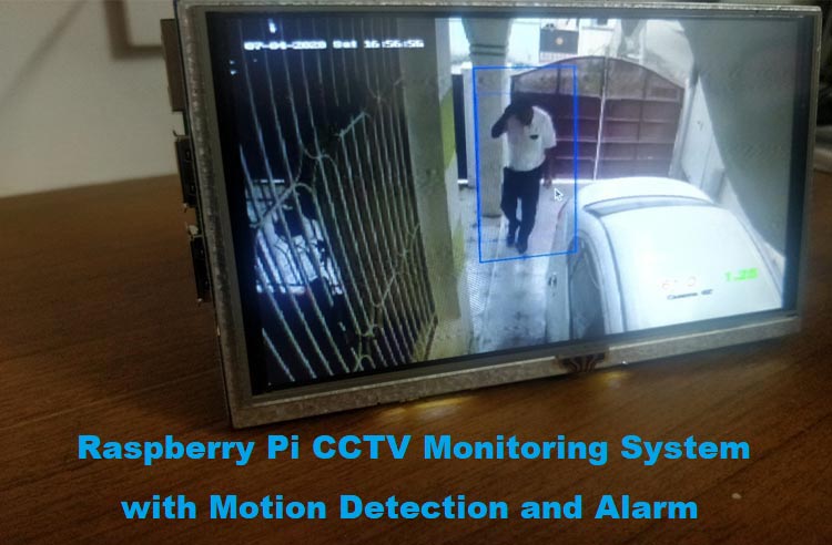 Raspberry Pi CCTV Monitoring System 