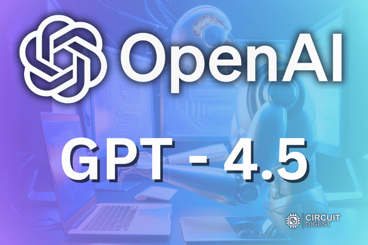 OpenAI Introduces GPT 4.5