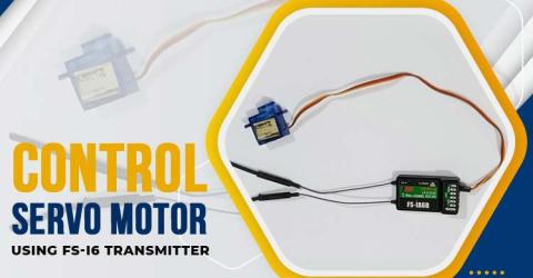 Control Servo Motor using FS-i6 Transmitter